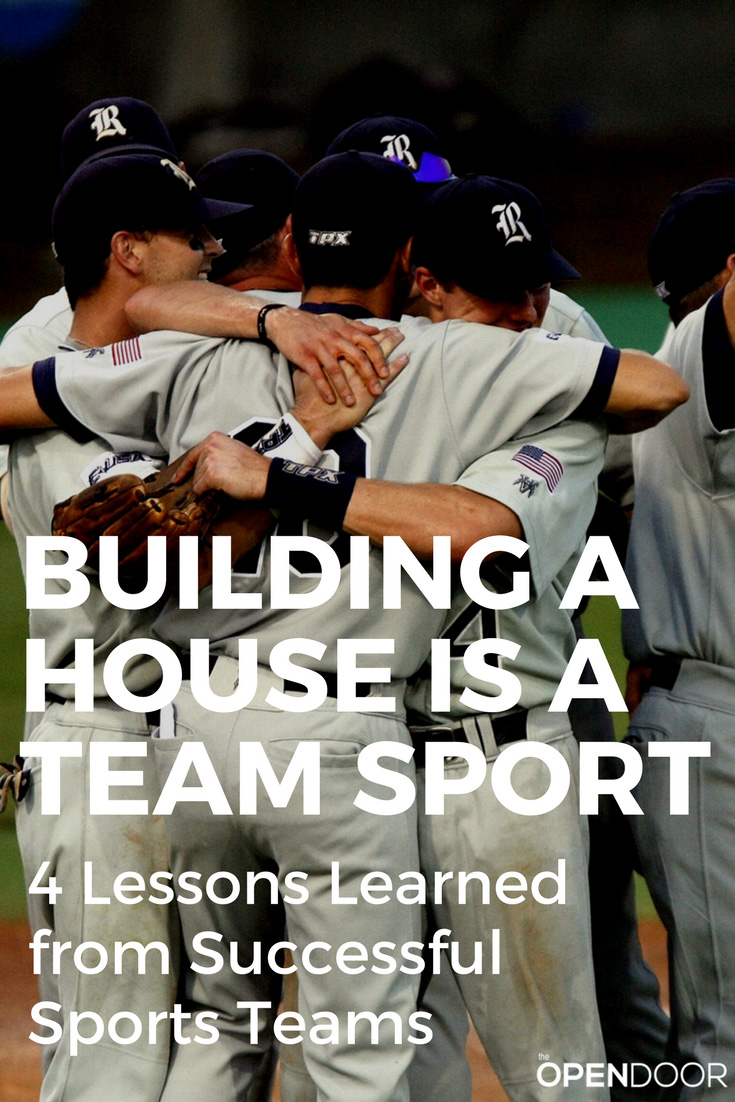 Building a House is a Team Sport