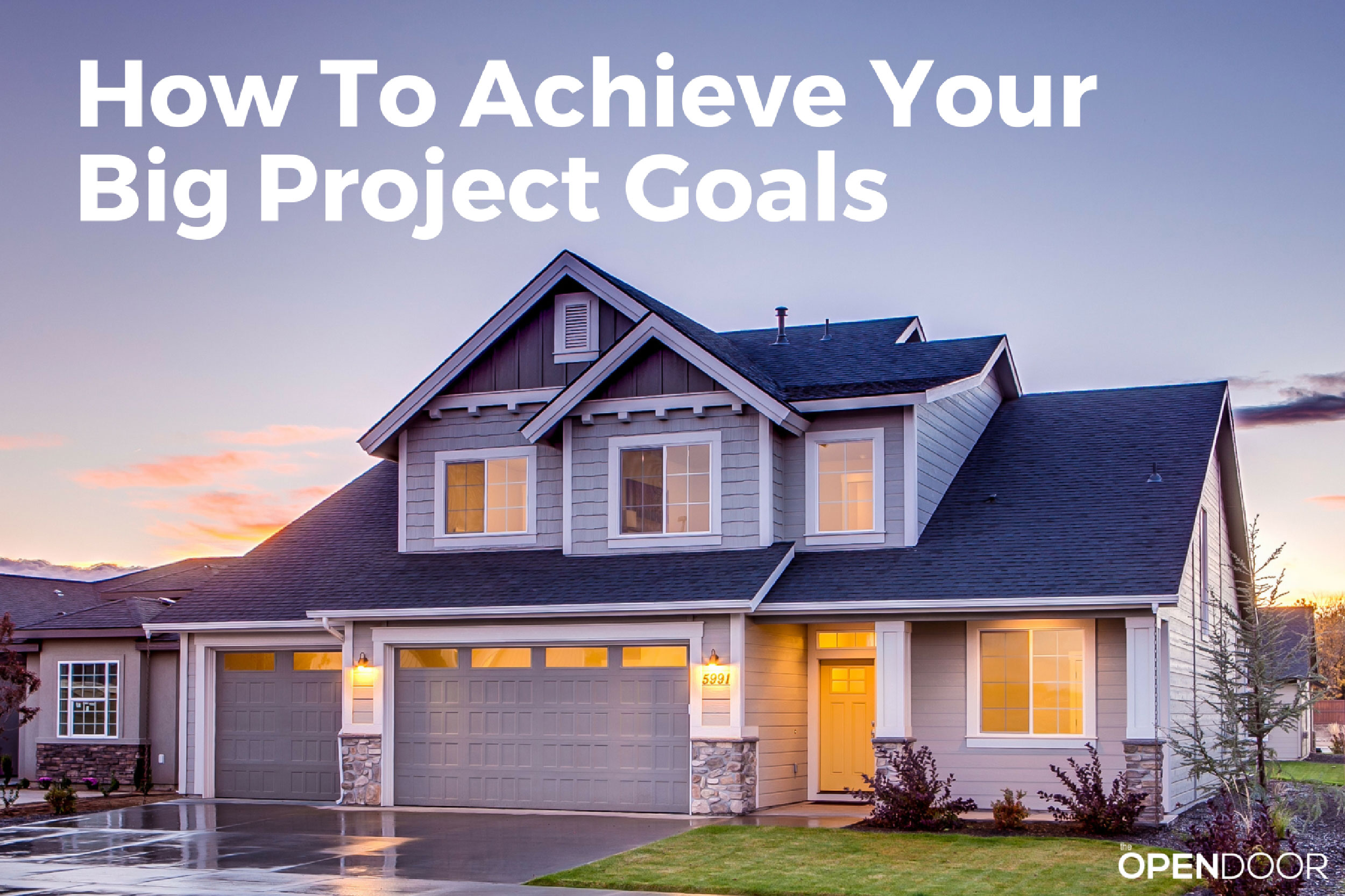 How You Achieve Your Big Project Goals