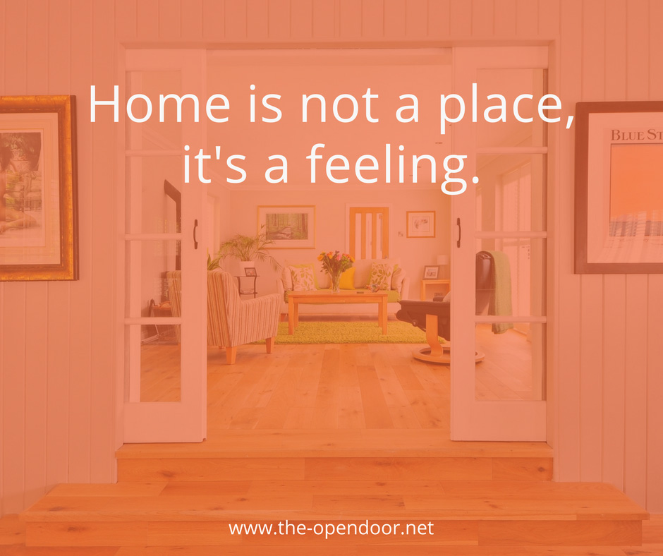 Home is not a place, it's a feeling